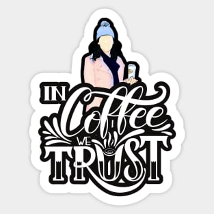 In Coffee We Trust IV Sticker